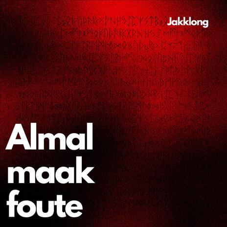 Almal maak foute ft. Teddie P | Boomplay Music