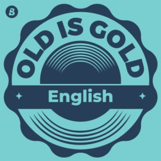 Old is Gold -English
