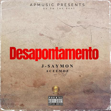 Desapontamento ft. J-Saymon | Boomplay Music