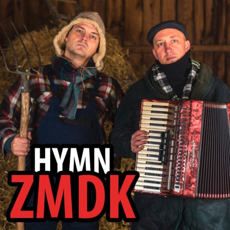 Hymn ZMDK ft. Królowie Żyta | Boomplay Music