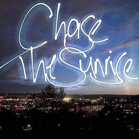 Chase The Sunrise | Boomplay Music