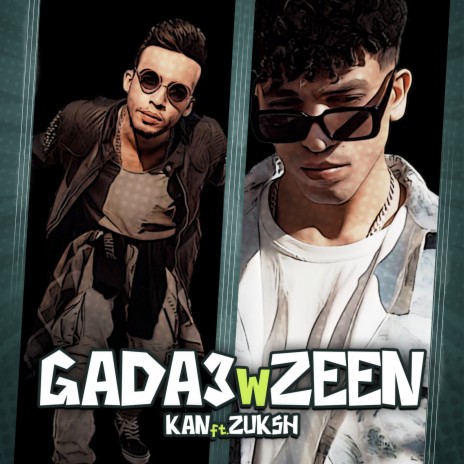Gada3 W Zeen ft. Double Zuksh | Boomplay Music