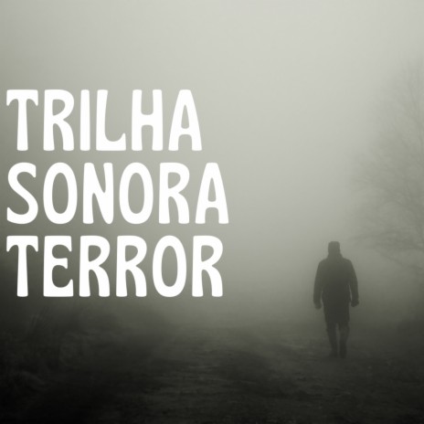 Trilha Sonora de Terror | Boomplay Music