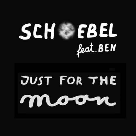 Just For The Moon ft. BEN | Boomplay Music