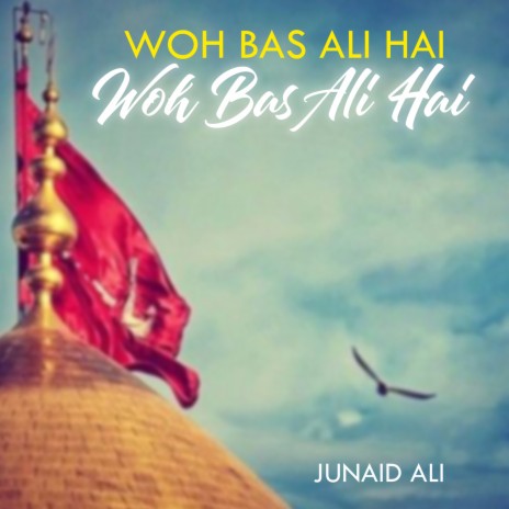 Woh bas Ali Hai | Boomplay Music