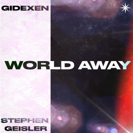 World Away ft. Stephen Geisler | Boomplay Music