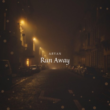 Run Away | Boomplay Music