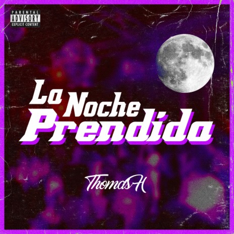 La Noche Prendida ft. Kantiiiz | Boomplay Music