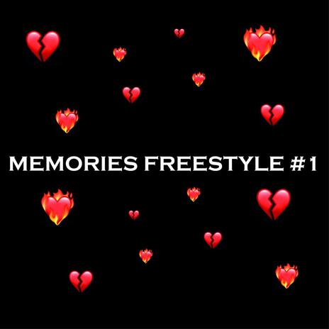 MEMORIES FREESTYLE #1 | Boomplay Music