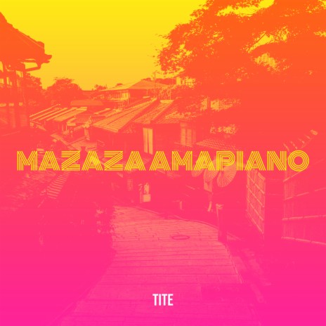 Mazaza Amapiano | Boomplay Music