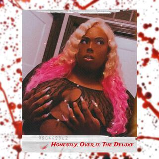 Honestly Over It: The Deluxe