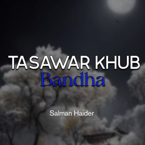 Tasawar Khub Bandha | Boomplay Music