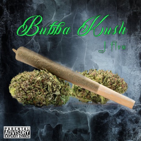 Bubba Kush | Boomplay Music