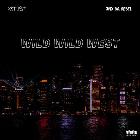 Wild Wild West ft. Jinx Da Rebel