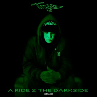 A Ride 2 The Dark Side (Book I)