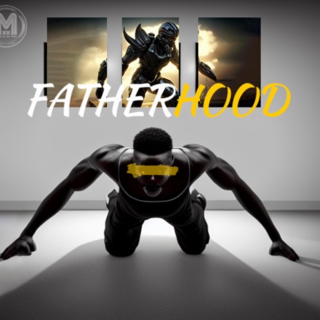 Fatherhood (Grassroots Version) | Boomplay Music