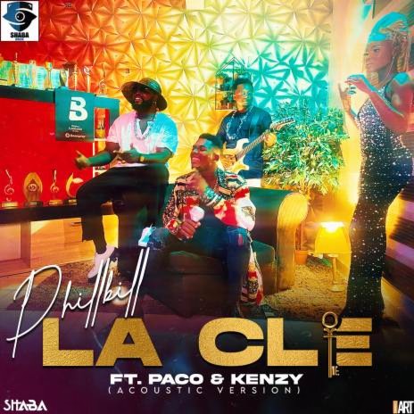 La clé (Acoustic version) Ft. Paco & Kenzy | Boomplay Music