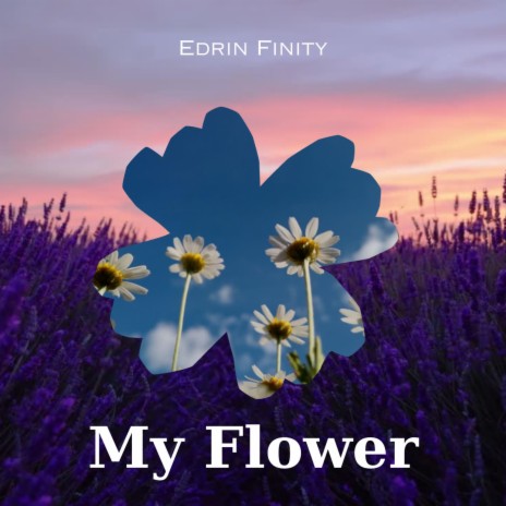 My Flower | Boomplay Music