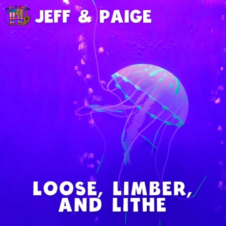 Loose, Limber and Lithe | Boomplay Music