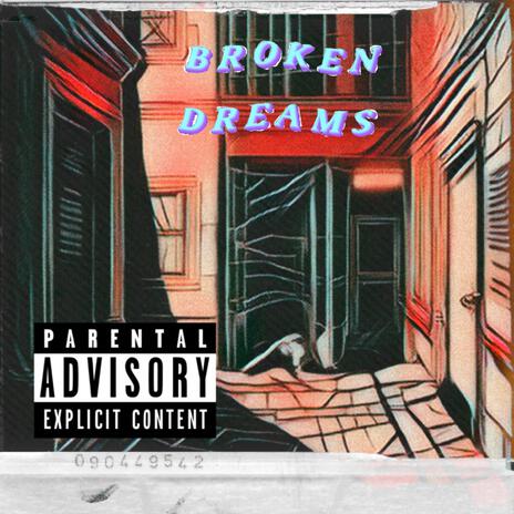 Broken Dreams | Boomplay Music