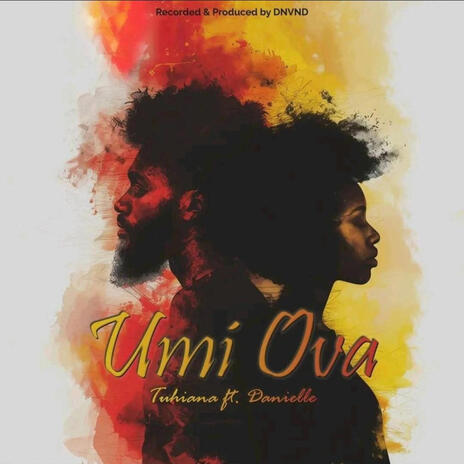 Umi Ova ft. Tuhiana & DNVND | Boomplay Music