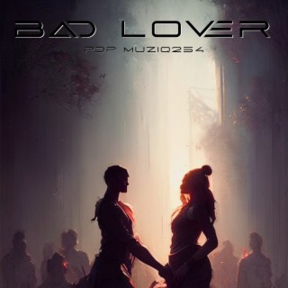 Bad Lover