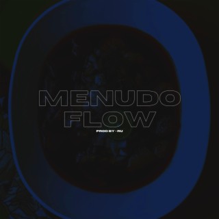 Menudo Flow lyrics | Boomplay Music
