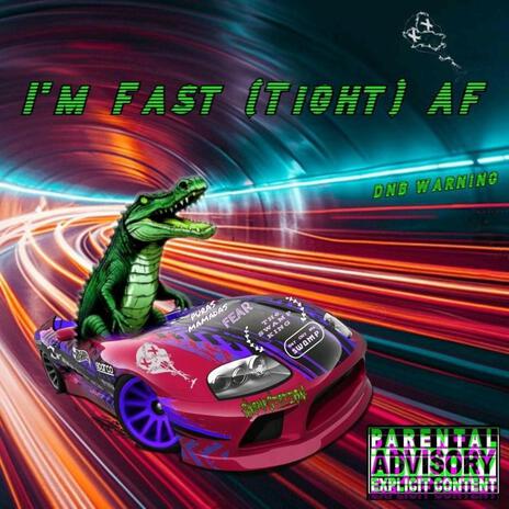 I'm Fast (tight) AF | Boomplay Music