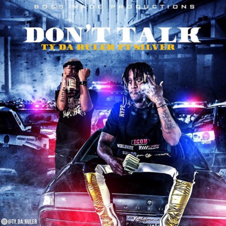 Don't Talk x Ty da Ruler | Boomplay Music