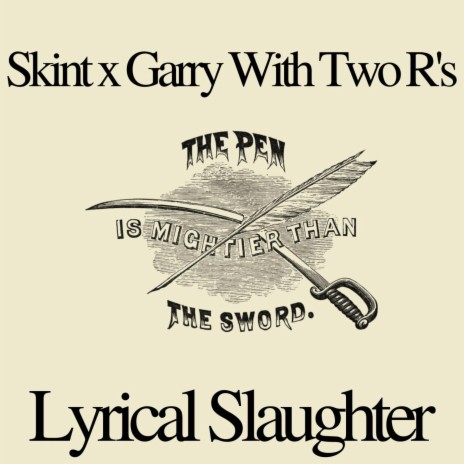 Lyrical Slaughter ft. Garry With Two R's