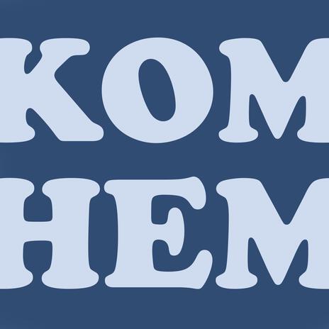 Kom hem | Boomplay Music