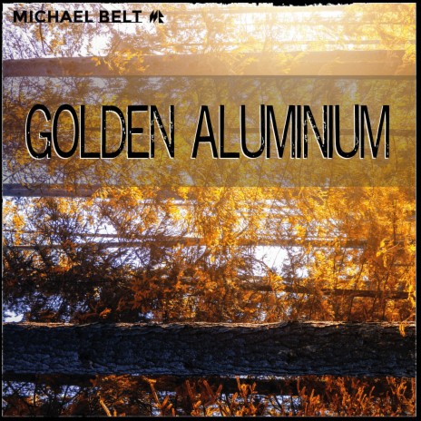 Golden Aluminium | Boomplay Music