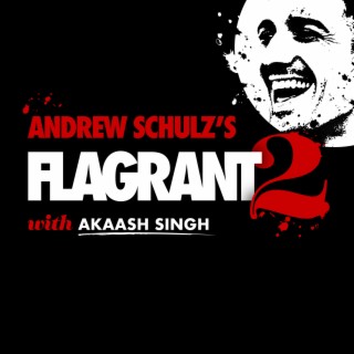 THROWBACK: Who’s Got the Fattest A$$ On Flagrant?  | Andrew Schulz & Akaash Singh