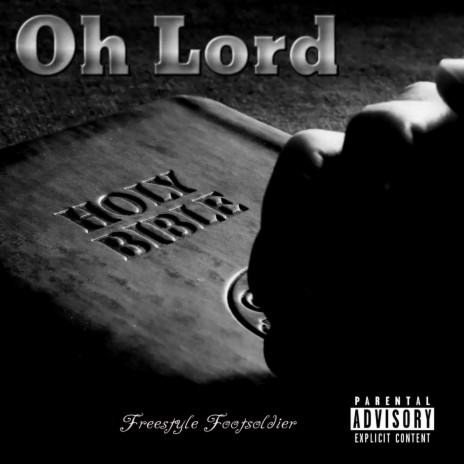 Oh Lord ft. Freestyle Footsoldier | Boomplay Music