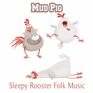 Sleepy Rooster Folk Music