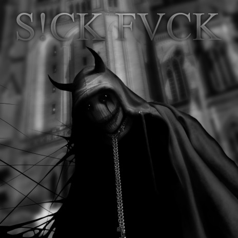 S!CK FVCK | Boomplay Music