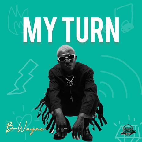 My Turn | Boomplay Music