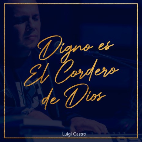 Digno Es El Cordero De Dios | Boomplay Music