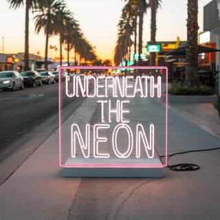 Underneath the Neon