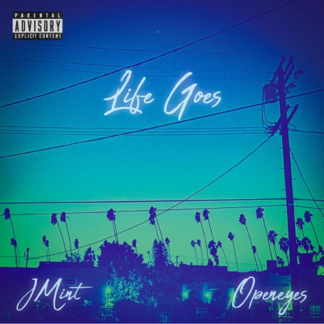 Life Goes ft. OPENEYES | Boomplay Music