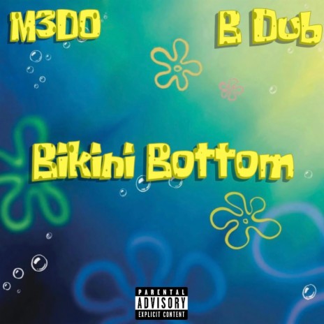 Bikini Bottom ft. BDub Da Real | Boomplay Music