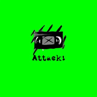 Attack! lyrics | Boomplay Music