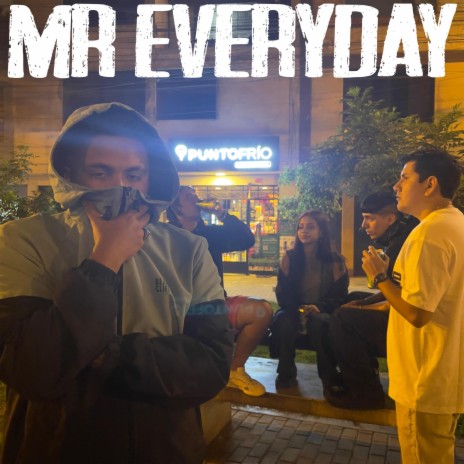 Mr Everyday | Boomplay Music