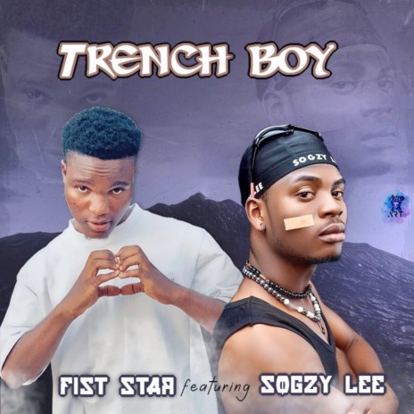 Trench Boy ft. Sogzy lee | Boomplay Music