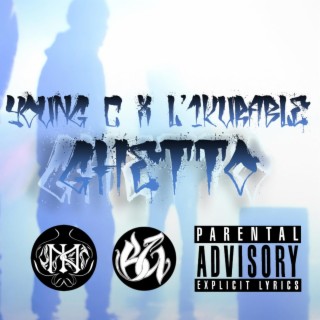 Ghetto ft. L'1kurable lyrics | Boomplay Music