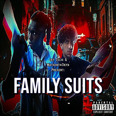 Family Suits ft. Watsonth3kyd | Boomplay Music