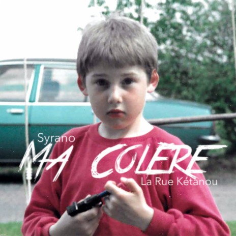 Ma colère ft. La Rue Kétanou | Boomplay Music