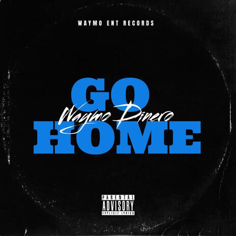 GO HOME | Boomplay Music