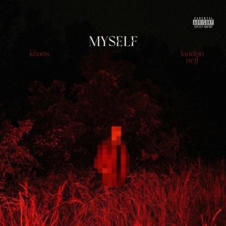 Myself ft. Landon Neff lyrics | Boomplay Music