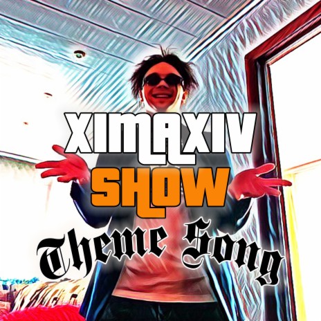 Ximaxiv Show Theme Song | Boomplay Music